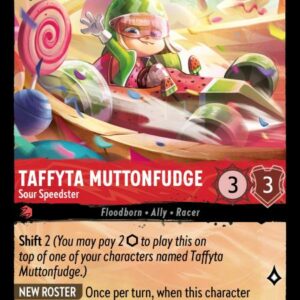 DISNEY LORCANA SINGLE CARDS: SHIMMERING SKIES #367: Taffyta Muttonfudge – Sour Speedster (Uncommon 117/204: NM)