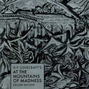 HP LOVECRAFT: AT THE MOUNTAINS OF MADNESS TP: Deluxe Hardcover edition