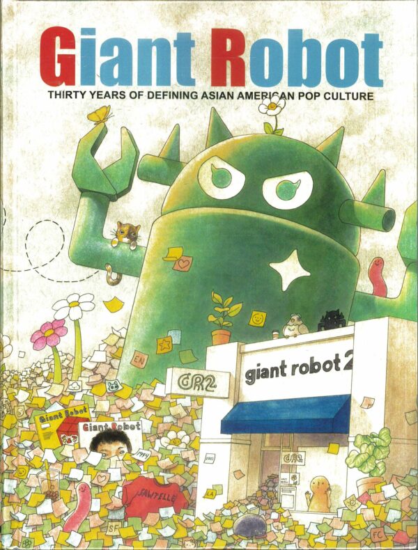 GIANT ROBOT: 30 YEARS DEFINING ASIAN AMERICAN POP