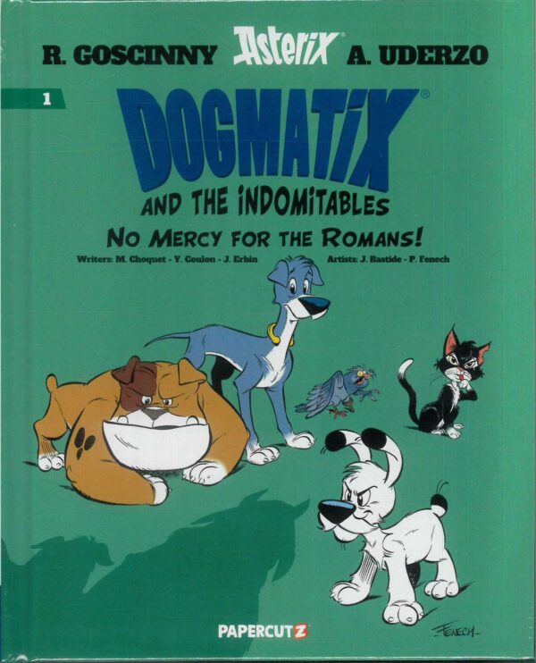 DOGMATIX AND INDOMITABLES TP #1: Show No Mercy to the Romans (Hardcover edition)