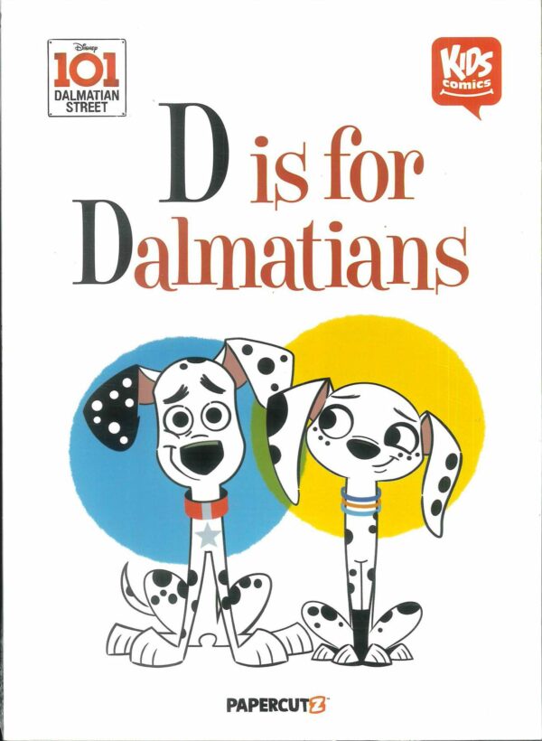 DISNEY 101 DALMATION STREET GN #1: D is for Dalmations