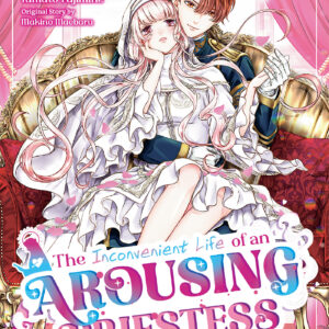 INCONVENIENT LIFE OF AN AROUSING PRIESTESS GN #1