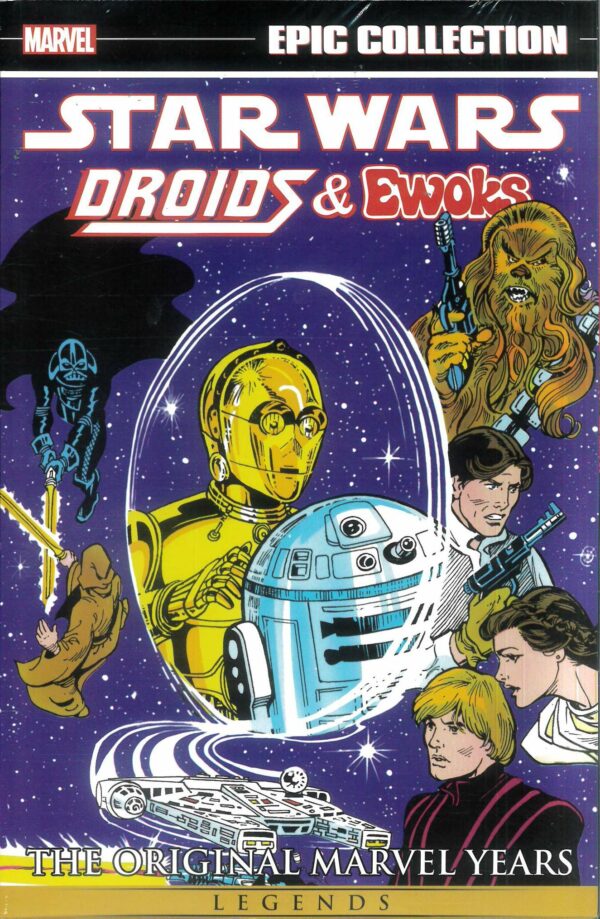 STAR WARS LEGENDS EPIC: ORIGINAL MARVEL YEARS #7: Droids and Ewoks Volune One