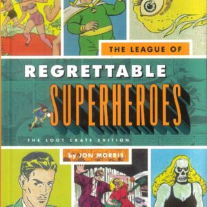 LEAGUE OF REGRETTABLE SUPERHEROES #0: Loot Crate edition HC NM