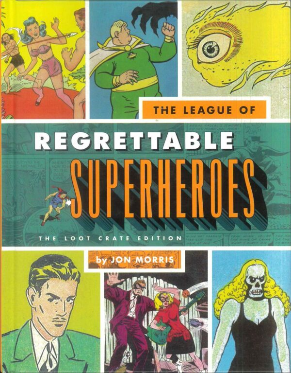 LEAGUE OF REGRETTABLE SUPERHEROES #0: Loot Crate edition HC NM