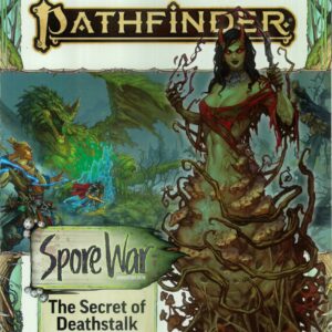 PATHFINDER RPG (P2) #221: Spore War Part Two: Secret of Deathstalk Tower PATHFINDER RPG (P2) #221: Spore War Part Two: Secret of Deathstalk Tower