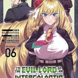 I’M THE EVIL LORD OF AN INTERGALACTIC EMPIRE GN #6