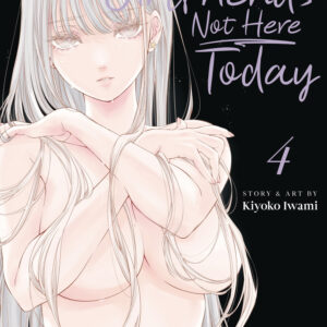 MY GIRLFRIEND’S NOT HERE TODAY GN #4