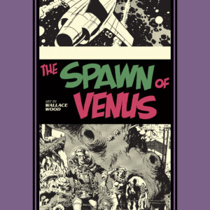 SPAWN OF VENUS AND OTHER STORIES (HC)