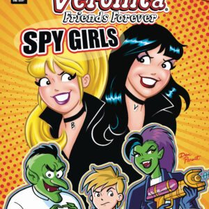 BETTY AND VERONICA: FRIENDS FOREVER #25: Spy Girls (Vincent Lovallo cover A)