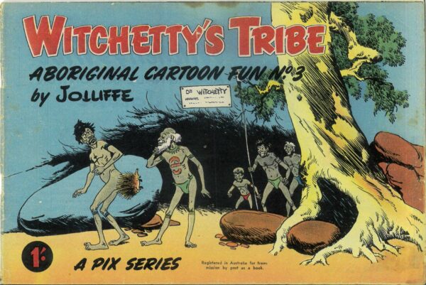 WITCHETTY’S TRIBE ABORIGINAL CARTOON FUN (1951 SER #3: GD/VG (grease stain bc)