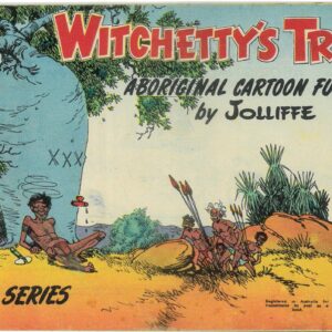 WITCHETTY’S TRIBE ABORIGINAL CARTOON FUN (1951 SER #6: VG