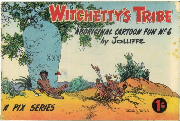 WITCHETTY’S TRIBE ABORIGINAL CARTOON FUN (1951 SER #6: VG
