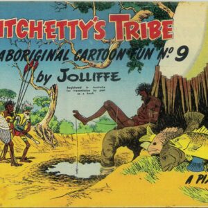 WITCHETTY’S TRIBE ABORIGINAL CARTOON FUN (1951 SER #9: VG/FN