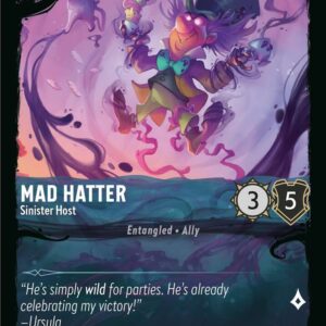 DISNEY LORCANA SINGLE CARDS: ILLUMINEER’S QUEST DT #21: Mad Hatter – Sinister Host (Fixed 10/31: NM)