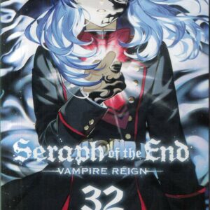 SERAPH OF END: VAMPIRE REIGN GN #32