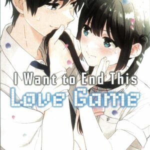 I WANT TO END THIS LOVE GAME GN #5