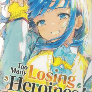 TOO MANY LOSING HEROINES GN #3