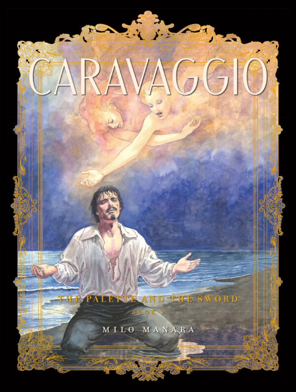 CARAVAGGIO TP (MILO MANARA) #2 The Pallette and The Sword Book Two