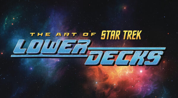 ART OF STAR TREK LOWER DECKS (HC)