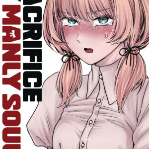 SACRIFICE OF MY MANLY SOUL GN #1