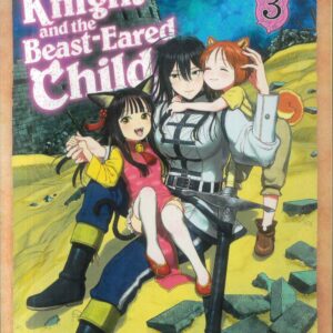 LADY KNIGHT AND THE BEAST-EARED CHILD GN #3