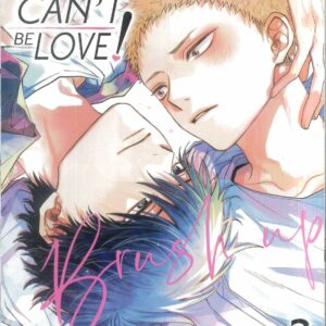 SENPAI THIS CAN’T BE LOVE BRUSH UP GN #2