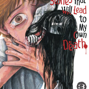 100 GHOST STORIES THAT LEAD TO MY DEATH GN #3