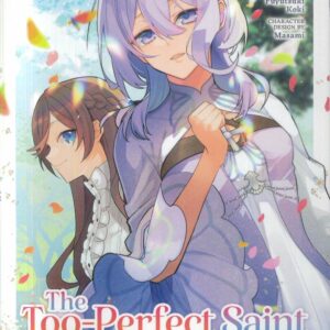 TOO PERFECT SAINT: TOSSED ASIDE BY MY FIANCE GN #2