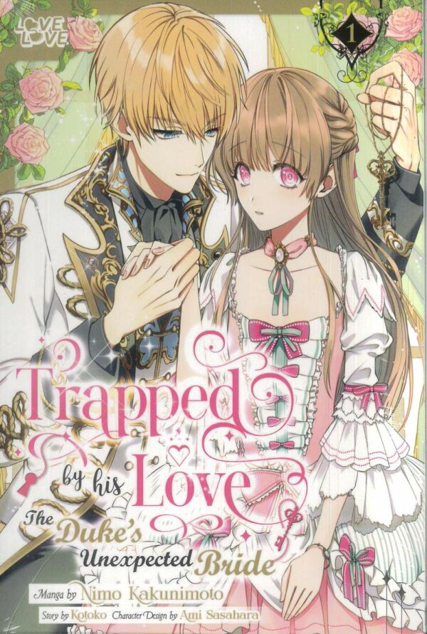 TRAPPED BY HIS LOVE: DUKE’S UNEXPECTED BRIDE GN #1