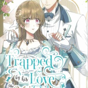 TRAPPED BY HIS LOVE: DUKE’S UNEXPECTED BRIDE GN #2