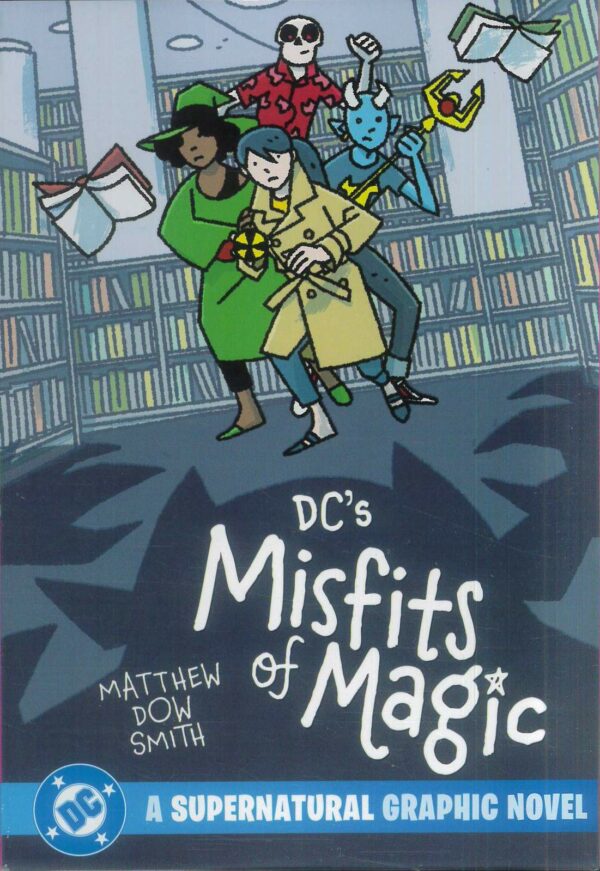 DC’S MISFITS OF MAGIC TP: Matthew Dow Smith cover