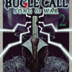 BUGLE CALL: SONG OF WAR GN #2