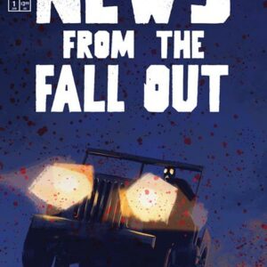 NEWS FROM THE FALLOUT #1 Jacob Phillips cover B