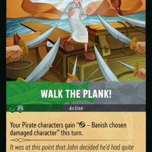 DISNEY LORCANA SINGLE CARDS: REIGN OF JAFAR #409: Walk the Plank! (Uncommon 118/204: NM)