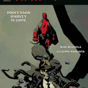 HELLBOY & THE BPRD: PROFESSOR HARVEY IS GONE #1 Mike Mignola cover B