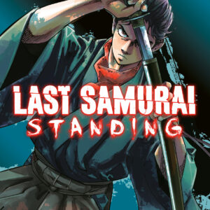 LAST SAMURAI STANDING GN #1