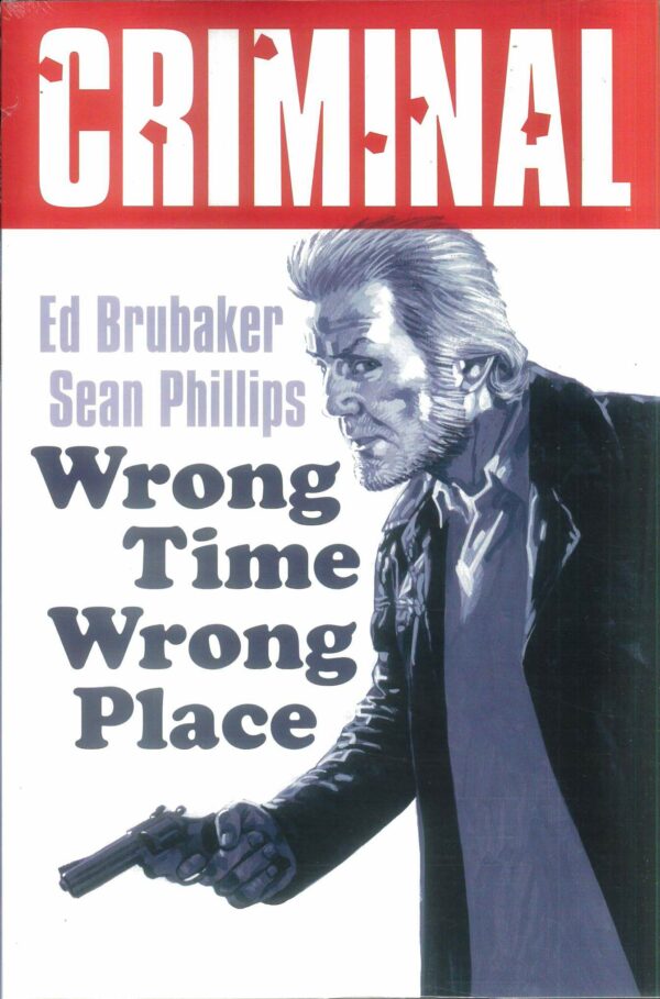 CRIMINAL TP #7: Wromg Time, Wrong Place (2025 edition)
