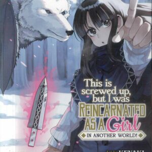 THIS IS SCREWED UP REINCARNATED GIRL ANOTHER WORLD #16