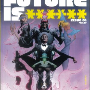 THE FUTURE IS ****** #1