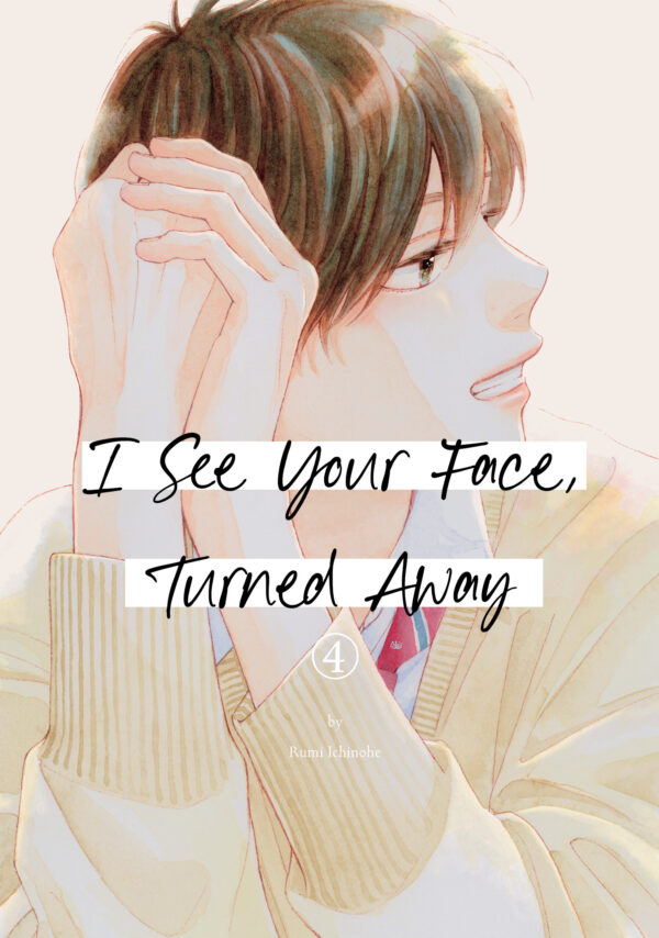 I SEE YOUR FACE TURNED AWAY GN #4