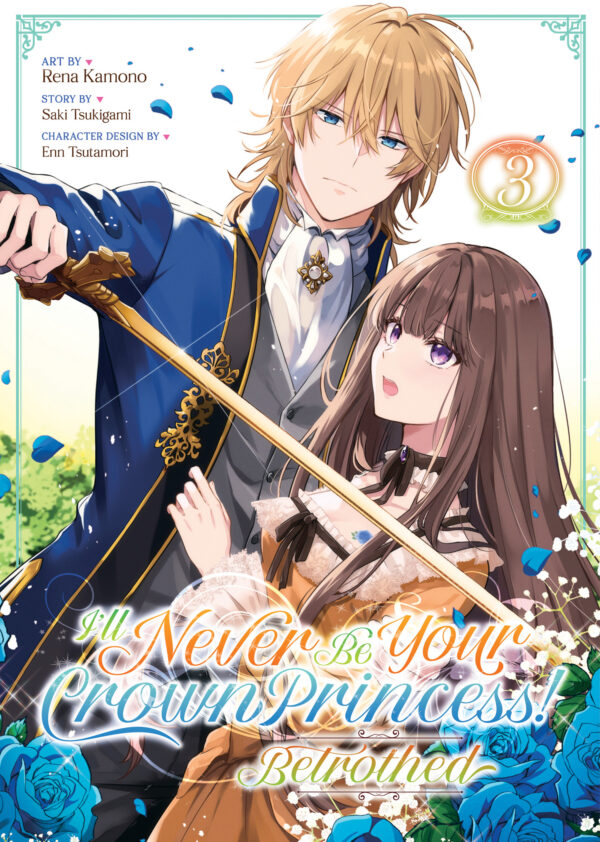 I’LL NEVER BE YOUR CROWN PRINCESS BETROTHED GN #3