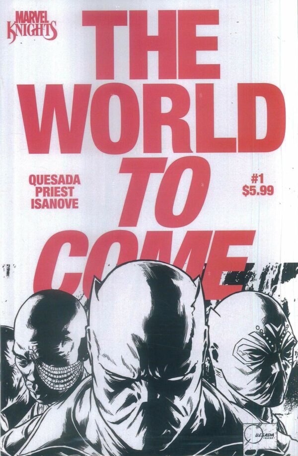 MARVEL KNIGHTS: THE WORLD TO COME #1: Joe Quesada B&W Surprise RI cover – 1 per store variant