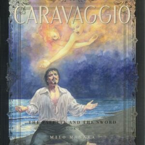 CARAVAGGIO TP (MILO MANARA) #2: The Pallette and The Sword Book Two