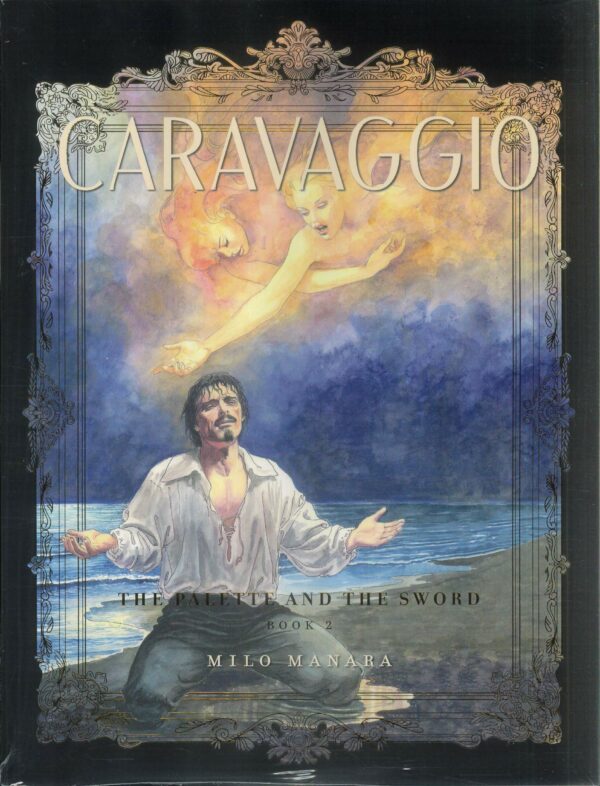 CARAVAGGIO TP (MILO MANARA) #2: The Pallette and The Sword Book Two