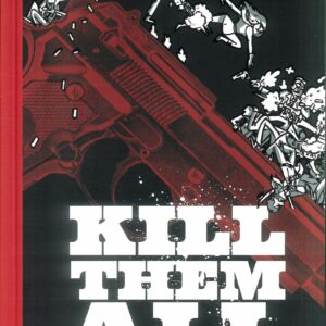 KILL THEM ALL (HC)