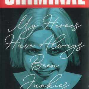 CRIMINAL TP #8: My Heroes Have Always Been Junkies