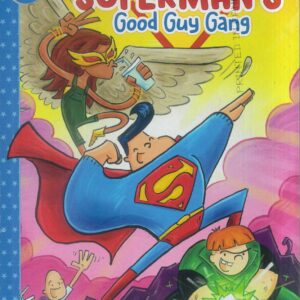 SUPERMAN’S GOOD GUY GANG TP #1: Hardcover edition