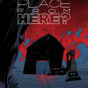 WHAT’S THE FURTHEST PLACE FROM HERE #22: Tyler Boss cover A