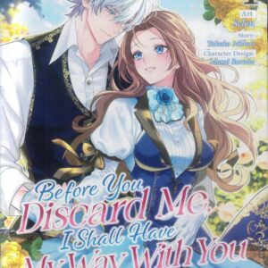 BEFORE YOU DISCARD ME I SHALL HAVE MY WAY WITH YOU #4